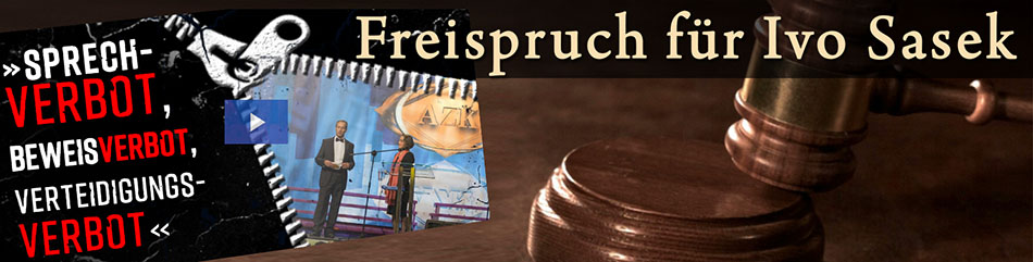Freispruch für Ivo Sasek - hier klicken Freispruch für Ivo Sasek / Sprechverbot - Beweisverbot - Verteidigungsverbot